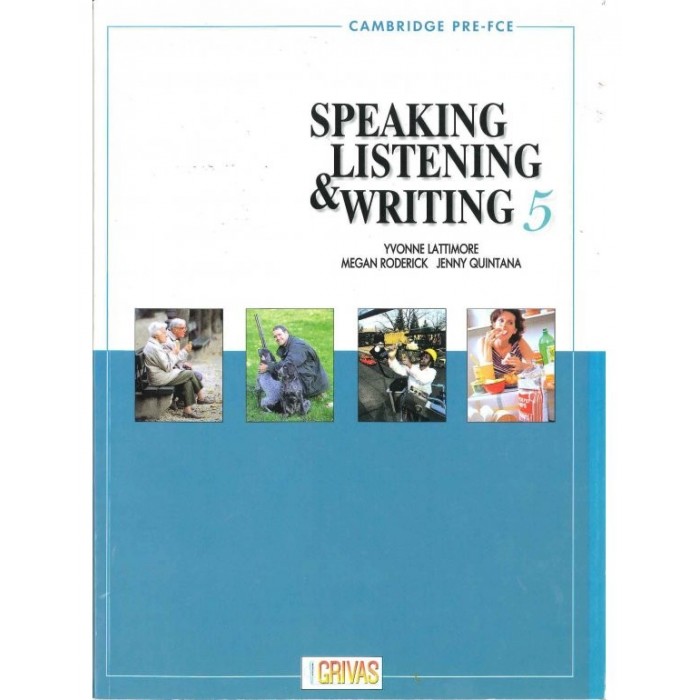 SPEAKING, LISTENING AND WRITING 5