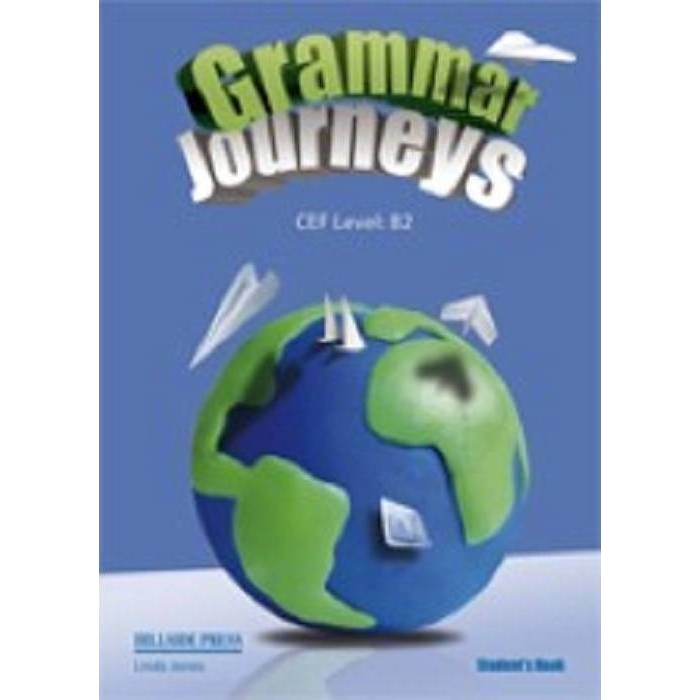 GRAMMAR JOURNEYS B2 Student 's Book (+ GLOSSARY)