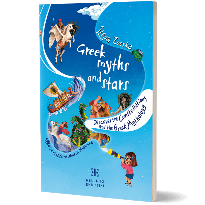 GREEK MYTHS AND STARS– DISCOVER THE CONSTELLATIONS AND THE GREEK MYTHOLOGY